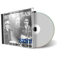Artwork Cover of Bob Dylan 2003-07-23 CD Bend Audience