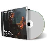 Artwork Cover of Bob Dylan 2003-10-22 CD Leipzig Audience