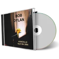Artwork Cover of Bob Dylan 2004-04-09 CD Asheville Audience