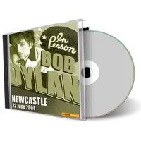 Artwork Cover of Bob Dylan 2004-06-22 CD Newcastle Audience