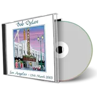 Artwork Cover of Bob Dylan 2005-03-23 CD Los Angeles Audience