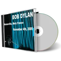 Artwork Cover of Bob Dylan 2005-11-04 CD Amneville Audience