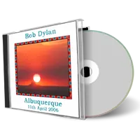 Artwork Cover of Bob Dylan 2006-04-11 CD Albuquerque Audience