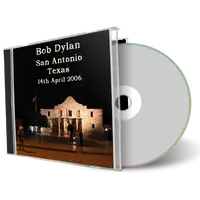Artwork Cover of Bob Dylan 2006-04-14 CD San Antonio Audience