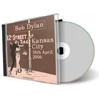 Artwork Cover of Bob Dylan 2006-04-18 CD Kansas City Audience