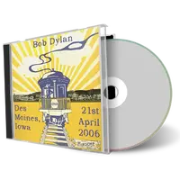 Artwork Cover of Bob Dylan 2006-04-21 CD Des Moines Audience