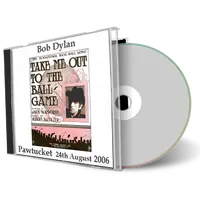 Artwork Cover of Bob Dylan 2006-08-24 CD Pawtucket Audience