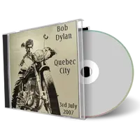 Artwork Cover of Bob Dylan 2007-07-03 CD Quebec City Audience