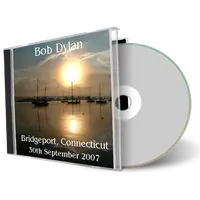 Artwork Cover of Bob Dylan 2007-09-30 CD Bridgeport Audience