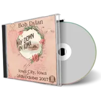Artwork Cover of Bob Dylan 2007-10-24 CD Iowa City Audience
