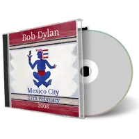Artwork Cover of Bob Dylan 2008-02-27 CD Mexico City Audience