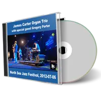 Artwork Cover of James Carter Organ Trio 2012-07-06 CD North Sea Jazzfestival Soundboard