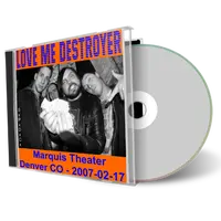 Artwork Cover of Love Me Destroyer 2007-02-17 CD Denver Audience