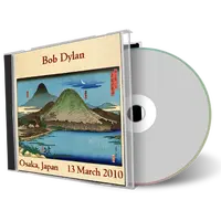 Artwork Cover of Bob Dylan 2010-03-13 CD Osaka Audience