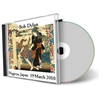 Artwork Cover of Bob Dylan 2010-03-19 CD Nagoya Audience