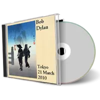 Artwork Cover of Bob Dylan 2010-03-21 CD Tokyo Audience