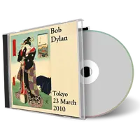 Artwork Cover of Bob Dylan 2010-03-23 CD Tokyo Audience