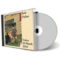 Artwork Cover of Bob Dylan 2010-03-26 CD Tokyo Audience