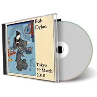 Artwork Cover of Bob Dylan 2010-03-29 CD Tokyo Audience