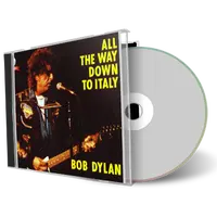 Artwork Cover of Bob Dylan Compilation CD All The Way Down To Italy Euro Tour Audience
