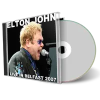 Artwork Cover of Elton John 2007-06-01 CD Belfast Audience