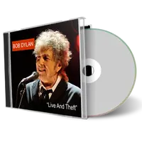 Artwork Cover of Bob Dylan Compilation CD Live And Theft Audience