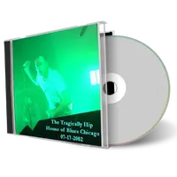 Artwork Cover of Tragically Hip 2002-07-17 CD Chicago Audience