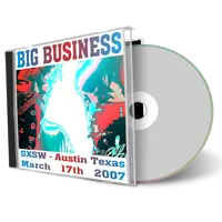 Artwork Cover of Big Business 2007-03-17 CD Austin Audience