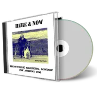 Artwork Cover of Here and Now 1981-08-01 CD London  Audience