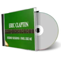 Artwork Cover of Eric Clapton Compilation CD Studio Sessions Fool Like Me 1974 Soundboard