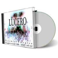 Artwork Cover of Lucero 2007-10-12 CD Englewood Audience