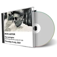 Artwork Cover of Pete Astor 2021-07-08 CD London Audience