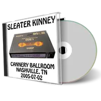 Artwork Cover of Sleater Kinney 2005-07-02 CD Nashville Audience