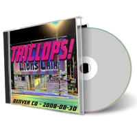 Artwork Cover of Triclops 2008-08-30 CD Denver Audience