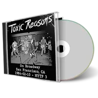 Artwork Cover of Toxic Reasons 1984-02-10 CD San Francisco Soundboard