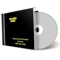 Artwork Cover of Killing Joke 1982-02-20 CD Leicester Audience
