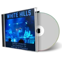 Artwork Cover of White Hills 2022-08-16 CD San Francisco Audience