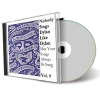 Artwork Cover of Various Artists Compilation CD Nobody Sings Dylan Like Dylan Volume 09 Audience