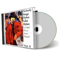 Artwork Cover of Various Artists Compilation CD Nobody Sings Dylan Like Dylan Volume 11 Audience