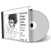 Artwork Cover of Various Artists Compilation CD Nobody Sings Dylan Like Dylan Volume 13 Audience