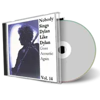 Artwork Cover of Various Artists Compilation CD Nobody Sings Dylan Like Dylan Volume 14 Audience