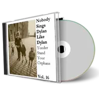 Artwork Cover of Various Artists Compilation CD Nobody Sings Dylan Like Dylan Volume 16 Audience