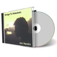 Artwork Cover of Jimi Hendrix Compilation CD Bridge To Haleakala Aka The Maui Concerts Soundboard