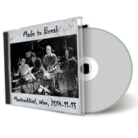 Artwork Cover of Made to Break 2014-11-13 CD Wien Soundboard