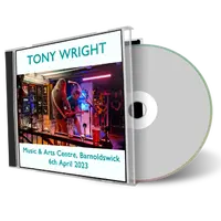 Artwork Cover of Tony Wright 2023-04-06 CD Barnoldswick Audience