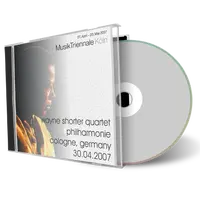 Artwork Cover of Wayne Shorter Quartet 2007-04-30 CD Cologne Soundboard