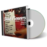 Front cover artwork of Dead Pioneers 2023-06-17 CD Denver Audience