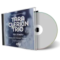 Front cover artwork of Tara Clerkin Trio 2024-05-31 CD Birmingham Audience