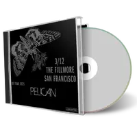 Front cover artwork of Pelican 2025-02-13 CD San Francisco Audience