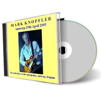Front cover artwork of Mark Knopfler 2005-04-25 CD Antwerpen Audience